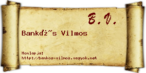 Bankós Vilmos névjegykártya